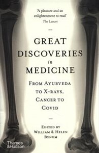 Great Discoveries in Medicine From Ayurveda to X-rays, Cancer to Covid Canada Bookstore