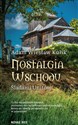 Nostalgia Wschodu. Śladami unitów  - Adam Wiesław Kulik