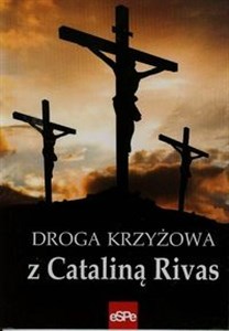 Droga krzyżowa z Cataliną Rivas - Polish Bookstore USA