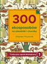 300 ekosposobów na szkodniki i choroby Tradycyjny Ogród Ekologiczny 1 Canada Bookstore