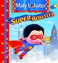 Super bohater. Mały bohater Polish Books Canada