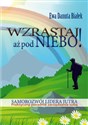 Wzrastaj aż pod niebo! Samorozwój lidera jutra. Praktyczny poradnik zarządzania sobą chicago polish bookstore