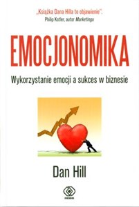 Emocjonomika Wykorzystanie emocji a sukces w biznesie  