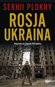 Rosja Ukraina Największe starcie XXI wieku online polish bookstore