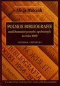 Polskie bibliografie nauk humanistycznych i społecznych do roku 1989 Historia i metodyka chicago polish bookstore