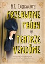 Przerwane próby w teatrze Vendome   