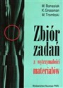 Zbiór zadań z wytrzymałości materiałów - M. Banasiak, K. Grossman, M. Trombski