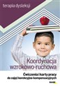 Koordynacja wzrokowo-ruchowa Ćwiczenia i karty pracy do zajęć korekcyjno-kompensacyjnych online polish bookstore