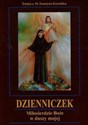 Dzienniczek Miłosierdzie Boże w duszy mojej - Faustyna Kowalska  