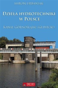 Dzieła hydrotechniki w Polsce. Kanał Górnośląski (Gliwicki) in polish