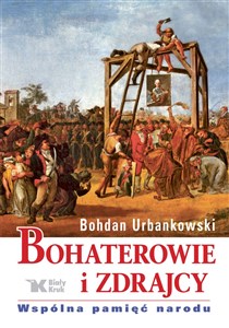 Bohaterowie i zdrajcy. Wspólna pamięć narodu Bookshop