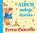 Tupcio Chrupcio Album małego dziecka buy polish books in Usa