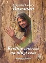 Krótkie wiersze na długi czas  - Krzysztof Cezary Buszman