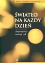 Światło na każdy dzień Rozważania na cały rok - Alessandro Pronzato