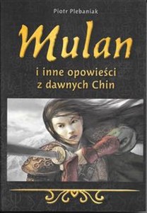 Mulan i inne opowieści z dawnych Chin to buy in Canada
