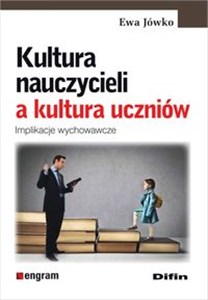 Kultura nauczycieli a kultura uczniów Implikacje wychowawcze to buy in Canada