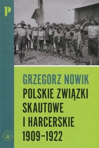 Polskie związki skautowe i harcerskie 1909-1922  