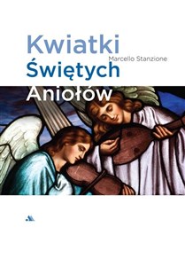 Kwiatki Świętych Aniołów books in polish