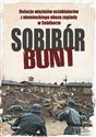 Sobibór Bunt Relacje więźniów uciekinierów z niemieckiego obozu zagłady w Sobiborze - Polish Bookstore USA