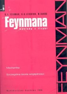 Feynmana wykłady z fizyki 1 Część 1 Mechanika Szczególna teoria względności  