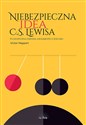 Niebezpieczna idea C.S. Lewisa. Filozoficzna obrona argumentu z rozumu  buy polish books in Usa