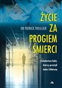 Życie za progiem śmierci  - Życie za progiem śmierci