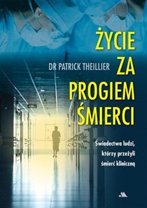 Życie za progiem śmierci  