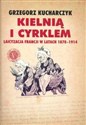 Kielnią i cyrklem Laicyzacja Francji w latach 1870-1914 polish books in canada