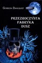 Przezroczysta fabryka dusz polish books in canada