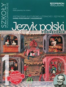 Odkrywamy na nowo Język polski Podręcznik 1 Kształcenie kulturowo-literackie i językowe Zakres podstawowy i rozszerzony Szkoła ponadgimnazjalna. Starożytność. Średniowiecze to buy in Canada