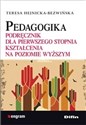Pedagogika Podręcznik dla pierwszego stopnia kształcenia na poziomie wyższym - Teresa Hejnicka-Bezwińska
