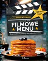 Filmowe menu Przewodnik kulinarny dla miłośników kina books in polish