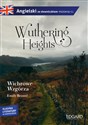 Wuthering Heights Wichrowe Wzgórza Angielski ze słowniczkiem poziom B2-C1 - Emily Bronte