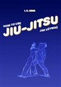 Jak używać Jiu-Jitsu How to use Jiu-Jitsu pl online bookstore