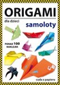 Origami dla dzieci Samoloty  - Beata Guzowska