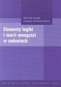 Elementy logiki i teorii mnogości w zadaniach Polish Books Canada