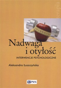 Nadwaga i otyłość Interwencje psychologiczne bookstore