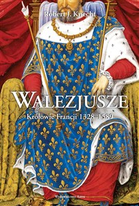 Walezjusze Królowie Francji 1328-1589 bookstore