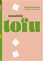 Totalnie tofu  - Konrad Budzyk Bookshop
