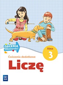 Liczę 3 Ćwiczenia dodatkowe Galeria możliwości edukacja wczesnoszkolna 