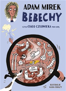 Bebechy czyli ciało człowieka pod lupą - Polish Bookstore USA