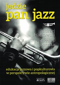 Jedzie Pan Jazz Edukacja jazzowa i popkulturowa w perspektywie antropologicznej chicago polish bookstore