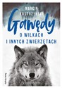 Gawędy o wilkach i innych zwierzętach Canada Bookstore