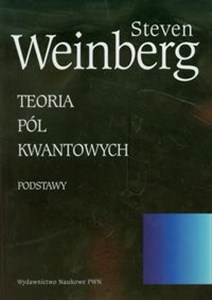Teoria pól kwantowych Tom 1 Podstawy - Polish Bookstore USA