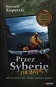 Przez Syberię na gapę 4500 km dziką rzeką - 100 dni samotnie w pontonie to buy in Canada