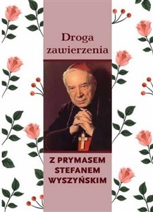 Droga zawierzenia z Prymasem Stefanem Wyszyńskim books in polish