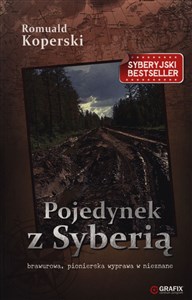 Pojedynek z Syberią brawurowa, pionierska wyprawa w nieznane Bookshop