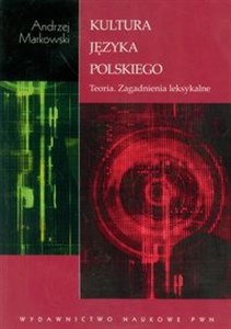 Kultura języka polskiego Teoria. Zagadnienia leksykalne Canada Bookstore