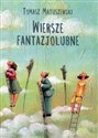 Wiersze fantazjolubne  