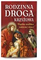 Rodzinna droga krzyżowa Wspólna modlitwa rodziców i dzieci Polish Books Canada